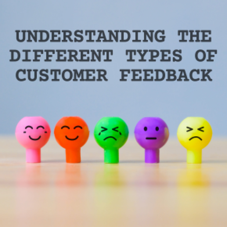 Understanding the Different Types of Customer Feedback