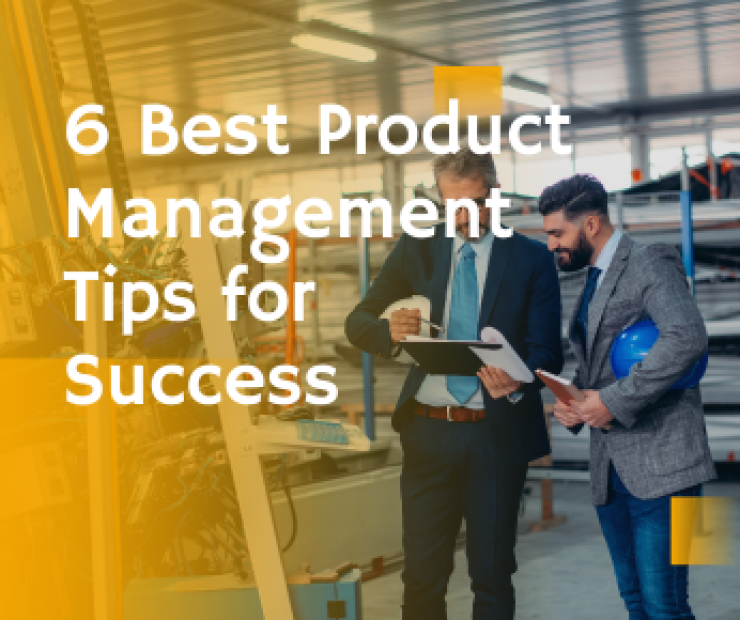 6 Best Product Management Tips for Success