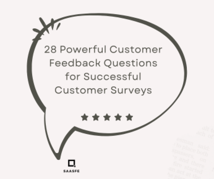 28 Powerful Customer Feedback Questions for Successful Customer Surveys
