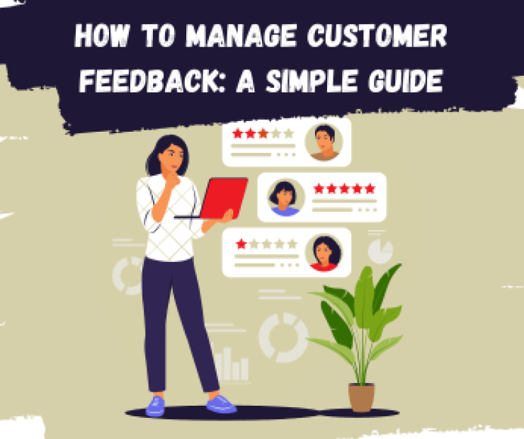 How To Manage Customer Feedback: A Simple Guide