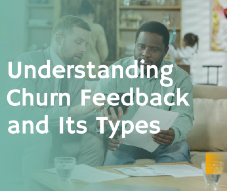 Understanding Churn Feedback and Its Types