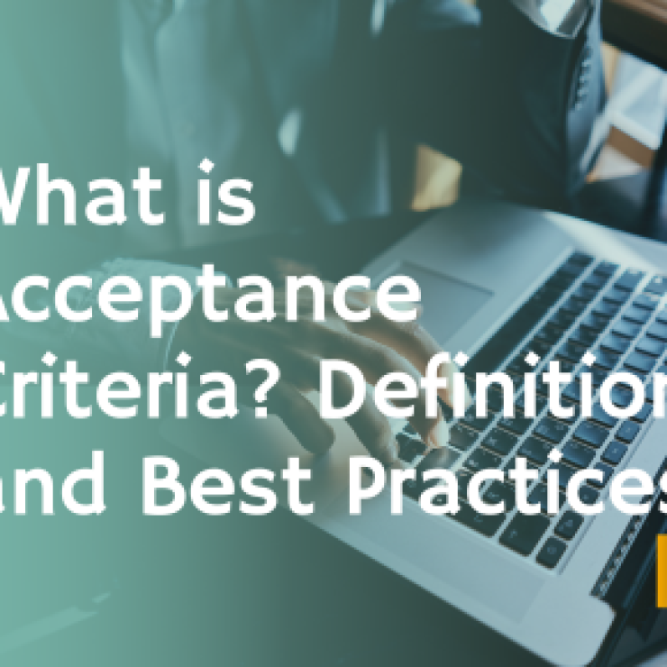 What is Acceptance Criteria? Definition and Best Practices